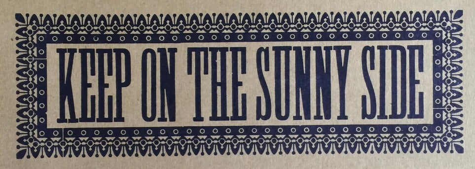 Keep on the Sunny Side - Reproduction/Print