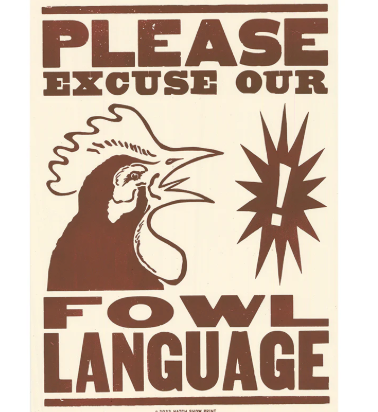 Please Excuse Our Fowl Language - Hatch